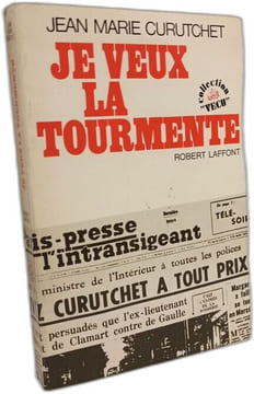 Je veux la tourmente - coll. "vécu". Jean Marie Curutchet