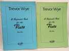 A beginner's book for the flute - Part One + Part Two + practice book for the flute: VOLUME 1-3-4-6. Trevor Wye