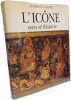 L'Icone. Sens Et Histoire. Zibawi Mahmoud