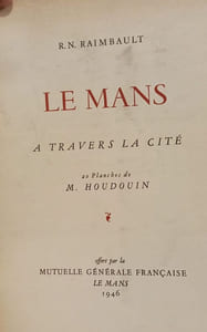 Le Mans a travers la cité - exemplaire numéroté