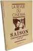 La revue du cin&eacute;ma - la saison cin&eacute;matographique 1946 1947 - HORS SERIE XXVII. Collectif