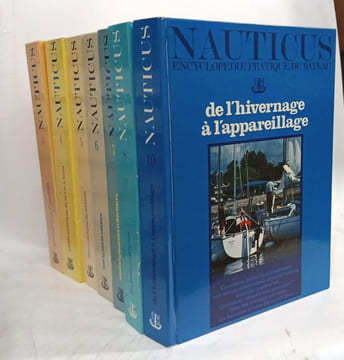 Nauticus. Encyclopédie pratique du bateau.3. Gréements et armement. 4. Guide pratique de la vie à bord. 5. Electronique du bateau. 6. Navigation ...