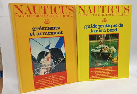 Nauticus. Encyclopédie pratique du bateau.3. Gréements et armement. 4. Guide pratique de la vie à bord. 5. Electronique du bateau. 6. Navigation ...