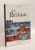 La Relique. Torrecillas  Brice