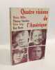 Quatre visions de l'Am&eacute;rique. Henry Miller  Thomas Sanchez  Erica Jong et Kay Boyle