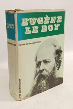 Le moulin du Frau + Jacquou le Croquant + Les Gens d'Auberoque + Nicette et Milou ---- oeuvres romanesques. Eugène Le Roy