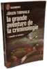La grande aventure de la criminologie 1. enqu&ecirc;te et poisons. Thorwald