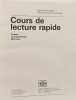 M&eacute;thode de lecture rapide TOME I TOME II TOME III --- vitesse - compr&eacute;hension - m&eacute;moi. Fran&ccedil;ois Richaudeau