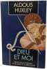 Dieu et moi : Essais sur la mystique la religion et la spiritualit&eacute;. ALDOUS HUXLEY