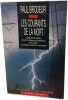Les courants de la mort. / lignes &agrave; haute tension &eacute;crans d'ordinateurs de t&eacute;l&eacute;vision micro-ondes. Paul Brodeur