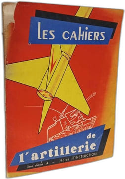 Les cahiers de l'artillerie n°26 4e trimestre 1962 - Editorial Colonel Houette - l'avenir du canon Colonel Jack F.Diggs - le rêve de stuck chef ...