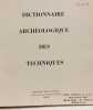 Dictionnaire Archeologique des Techniques ; Tome 1: A-G + Tome 2: H-Z. Collectif