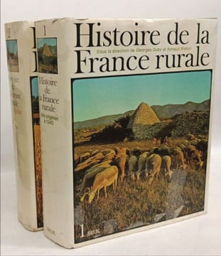 Histoire de la France rurale - TOME I des origines à 1340 + TOME II: de 1340 à 1789. Marcel Le Glay Guy Fourquin Gérard Bailloux Georges Bertrand ...