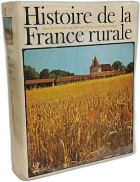 Histoire de la France rurale - TOME I des origines à 1340 + TOME II: de 1340 à 1789. Marcel Le Glay Guy Fourquin Gérard Bailloux Georges Bertrand ...