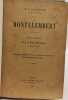 Montalembert - TOME I: Sa jeunesse (1810-1836) - TOME II la libert&eacute; d'enseignement (1835-1850) (&eacute;d. 1919) + TOME III: L'&eacute;glise et le second empire ...
