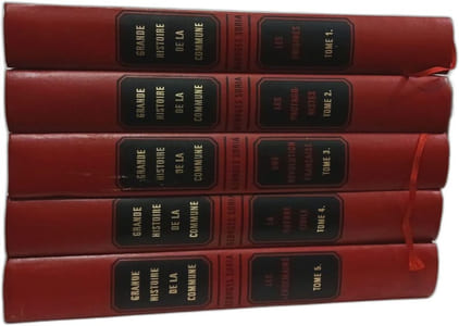 Grande histoire de la commune - 5 tomes complet: I: les origines - II: Les protagonistes - III: une révolution française - IV: la guerre civile - V: les lendemains