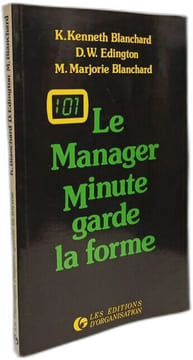 Le manager minute anime des équipes performantes + au travail + garde la forme --- 3 livres. Blanchard