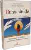Humanitude: Comprendre la vieillesse prendre soin des Hommes vieux. Yves Gineste  J&eacute;r&ocirc;me Pellissier