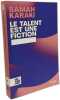 Le talent est une fiction: D&eacute;construire les mythes de la r&eacute;ussite et du m&eacute;rite. Karaki Samah