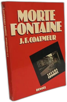 Ballet Noir + Morte fontaine + Escroquemort + Nocturne pour mourir + Des feux sous la cendre + La nuit rouge --- 6 livres. Coatmeur Jean-Francois