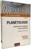 Plan&eacute;tologie: G&eacute;ologie des plan&egrave;tes et des satellites. Sotin Christophe  Tobie Gabriel  Grasset Olivier