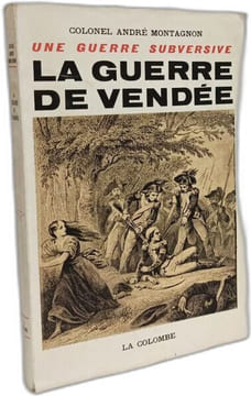 Une guerre subversive La guerre de Vendée. Montagnon