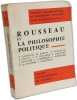 Rousseau et la philosophie politique. Arnaud Barth Burgelin