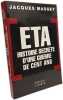 ETA: Histoire secr&egrave;te d'une guerre de cent ans. Massey Jacques