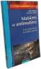 Mati&egrave;res et antimati&egrave;res : A la recherche de la mati&egrave;re perdue. Mazure Alain  Le Brun Vincent