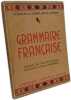 Grammaire fran&ccedil;aise - classe de fin d'&eacute;tudes certificat d'&eacute;tudes primaires. Auriac Canac Jughon
