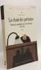 CHAIR DES PRETOIRES: Histoire sensible de la cour d'assises 1881-1932. Chauvaud Fr&eacute;d&eacute;ric
