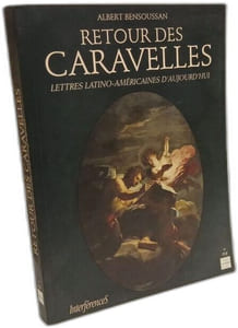 Retour des caravelles: Lettres latino-américaines d'aujourd'hui