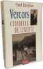 Vercors Citadelle de libert&eacute;. Dreyfus  Paul