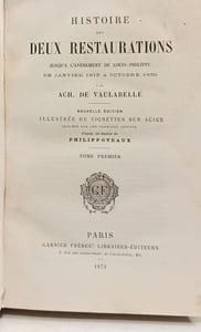 Histoire des deux restaurations jusqu'à l'avènement de louis philippe de janvier 1813 à octobre 1830 --TOMES 1 à 8