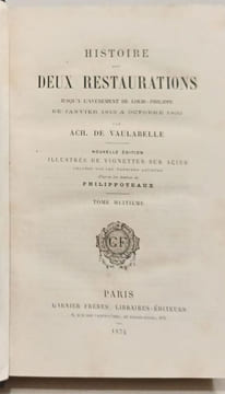 Histoire des deux restaurations jusqu'à l'avènement de louis philippe de janvier 1813 à octobre 1830 --TOMES 1 à 8. Ach. De Vaulabelle