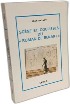 Scene Et Coulisses Du "Roman De Renart". Batany Jean