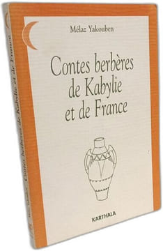 Contes berbères de Kabylie et de France. Yakouben Melaz