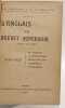 L'anglais au brevet sup&eacute;rieur. Ecrit et oral. 1920-1923 : W.Irving Longfellow Woodsworth Campbell Tennysson. Camerlynck