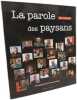 La parole des paysans portraits sensibles d'agriculteurs bretons. Goupil Paul  Michel Vincent