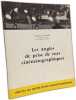 Les angles de prise de vues cin&eacute;matographies - nouvelle &eacute;dition revue et compl&eacute;t&eacute;e. Hugues Laurent