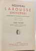 Nouveau Larousse universel. Tomes premier et second. sous la direction de Paul AUGE