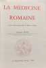 La medecine romaine : l'art d'esculape dans la rome antique (Hist. de la Medecine). Penso Giuseppe (1904-)