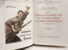 La crise europ&eacute;enne et la premi&egrave;re guerre mondiale - TOME UN et DEUX --- Collection "Grand Prix des douze oeuvres historiques capitales (1871-1945)". ...