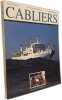 Cabliers Cableships. M&eacute;zi&egrave;re Henri  Chourgnoz Jean-Marie