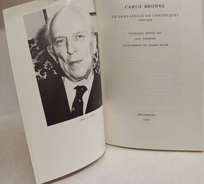 Carlo Bronne - Un demi-siécle de chroniques 1929-1979 catalogue Jean Warmoes. Carlo Bronne Jean Warmoes