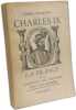 Charles IX La France et le controle de l'Espagne apr&egrave;s la Saint-Barth&eacute;l&eacute;my. Champion