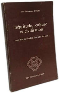 Negritude culture et civilisation : essai sur la finalite des faits sociaux