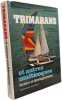 Trimarans et autres multicoques - histoire et d&eacute;veloppements. Basseporte G&eacute;rald & Gaucher Etienne