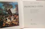 Vie et Oeuvre de FRANCISCO GOYA. Edit&eacute; par Fran&ccedil;ois Lachenal pr&eacute;face de Enrique Lafuente Ferrari. GASSIER (Pierre)  WILSON (Juliet)