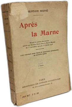 Après la marne. recueil in extenso des articles publiés dans la guerre sociale du premier novembre 1914 au premier février 1915. Hervé